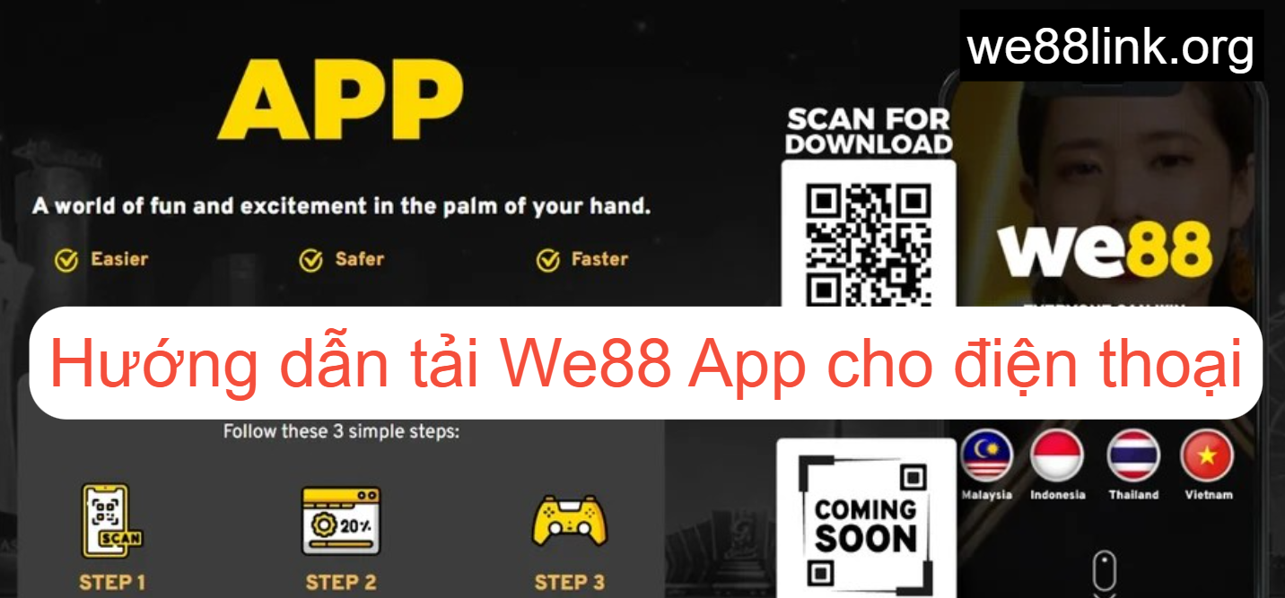 Hướng dẫn tải We88 App mobile cho điện thoại nhanh chóng, thành công